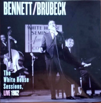 Tony Bennett/Dave Brubeck - The Whitehouse Sessions Live 1962 IMP6024
