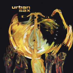 Urban Sax - Spiral + Free Bonus DVD VINYL LP WahWah LP155