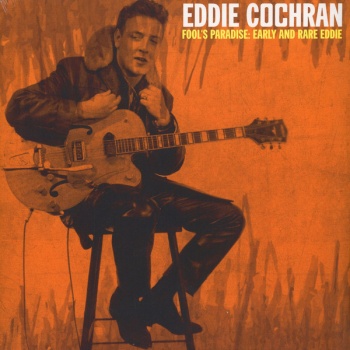 Eddie Cochran - Fool's Paradise: Early And Rare Eddie VINYL LP WLV82027