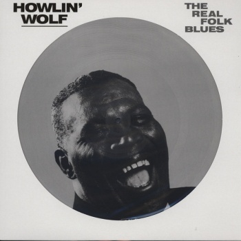 Howlin' Wolf - The Real Folk Blues VINYL LP DOL1502HP PICTURE DISC