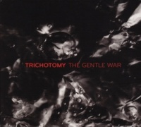Trichotomy - The Gentle War CD