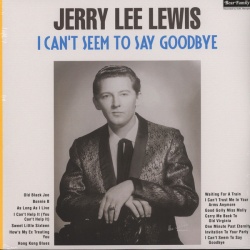 Jerry Lee Lewis - I Can't Seem To Say Goodbye VINYL LP BAF18027