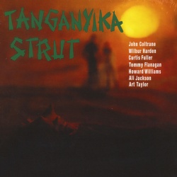 John Coltrane & Wilbur Harden - Tanganyika Strut VINYL LP ACV2091