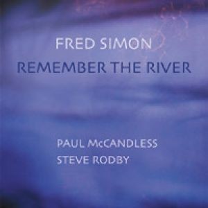 Fred Simon: Remember the River. Naim 180 Gram Vinyl LP