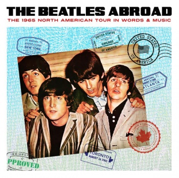 The Beatles - The Beatles Abroad 1965 North American Tour In Words & Music CD LCCD5006