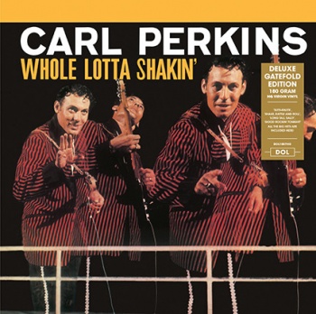 Carl Perkins - Whole Lotta Shakin' VINYL LP DOL1007HG