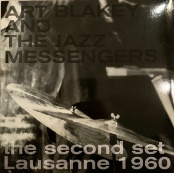 Art Blakey And The Jazz Messengers - The Second Set Lausanne 1960 VINYL LP ND015