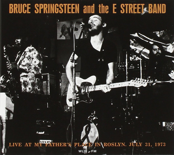 Bruce Springsteen The E Street Band Live At My Father s Place July bruce-springsteen-the-e-street-band-live-at-my-father-s-place-july