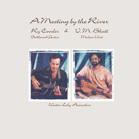 Ry Cooder & V.M. Bhatt ‎– A Meeting By The River Vinyl LP APW29