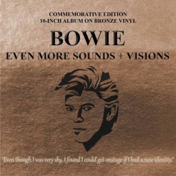David Bowie - Even More Sounds+Visions Commemorative 10''Edition Bronze Vinyl LP CPLTIV023