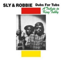 Sly & Robbie- Dubs For Tubs, A Tribute To King Tubby Vinyl LP RROO333
