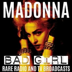 Madonna - Bad Girl Live, Rare Radio And TV Broadcasts VINYL LP EGG358
