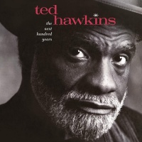 Ted Hawkins - The Next Hundred Years VINYL LP APB124