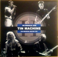 Tin machine - No Miracle Jive / The Orpheum, Boston 1991 LP Vinyl ROXMB027-C
