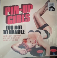 Pin Up Girls-Too Hot To Handle Limited Edition Vinyl LP VP90143