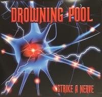 Drowning Pool - Strike A Nerve Vinyl LP - B0063087-01