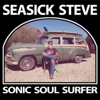 Seasick Steve-Sonic Soul Surfer 2x Vinyl LP DSRLP0036