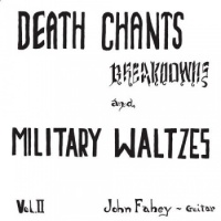 John Fahey Volume 2 - Death Chants Breaking & Military Waltzes - Vinyl LP 4M202LP