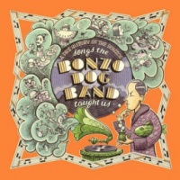 Various Artists - Songs The Bonzo Dog Band Taught Us VINYL LP 2LP FB2LP1006