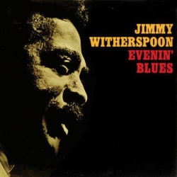 Jimmy Witherspoon - Evenin' Blues VINYL LP 200G PRESTIGE7300