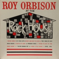 Roy Orbison - At The Rock House - Vinyl LP (OMLP2030)