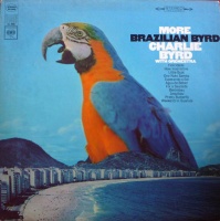 Charlie Byrd - More Brazilian Byrd VINYL LP CS9492
