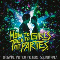 How To Talk To Girls At Parties - Movie Soundtrack Ltd Edition YELLOW VINYL LP MOVATM196