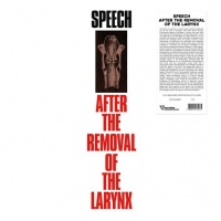 Various Artists - Speech After The Removal Of The Larynx VINYL LP OME1025
