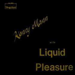 Kenny Mann With Liquid Pleasure Vinyl LP MAR040