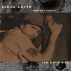 Steve Earle And The Dukes - The Hard Way VINYL LP 00602547704955